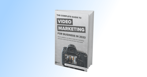 Free Guide: The Complete Guide to Video Marketing for Business in 2022