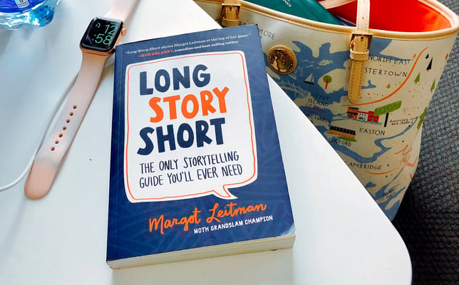 Long Story Short: The Only Storytelling Guide You'll Ever Need by Margot Leitman (Book Review)