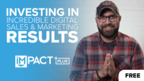 Investing in Incredible Digital Sales and Marketing Results