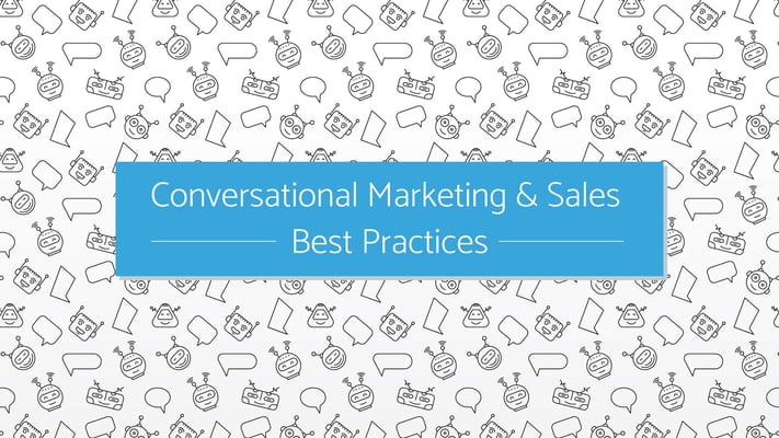 Best Practices for Getting Started with Conversational Marketing & Sales